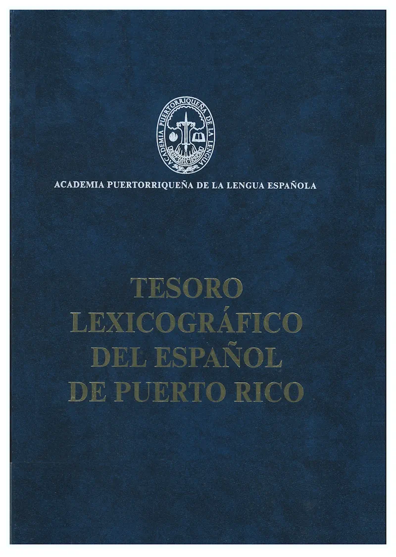 Cover of Tesoro lexicográfico del español de Puerto Rico, listed by the Academia.